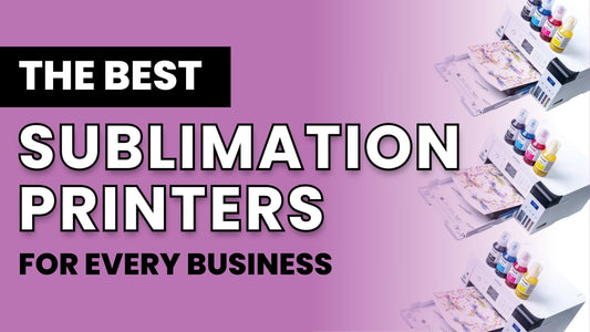 The Best Sublimation Printers for Every Business (2024)