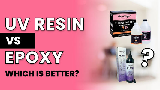 UV Resin vs Epoxy Resin: Which Is Better For Your Next Project?