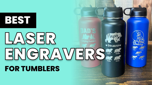 4 Best Laser Engravers for Tumblers in 2024 (Budget-Friendly)