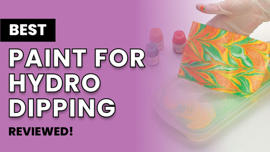 What’s the Best Paint for Hydro Dipping?