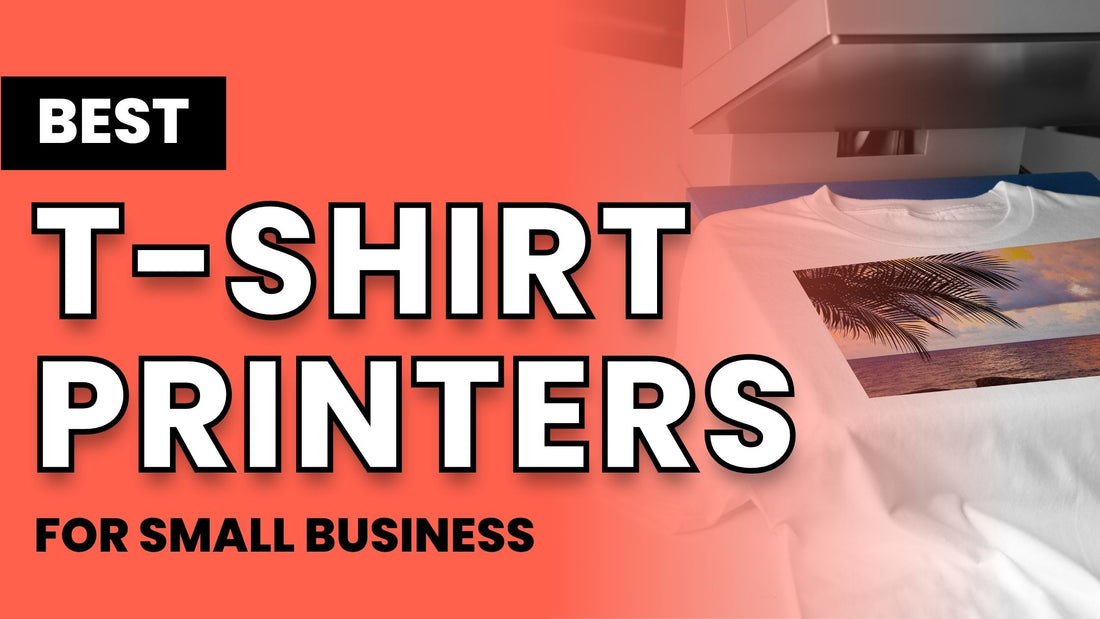The Best T-Shirt Printers for Small Business (No Experience Needed)