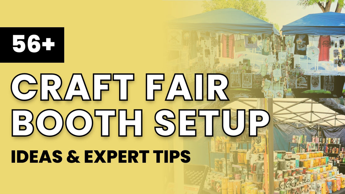 56+ Craft Fair Booth Setup Ideas & Tips for Your Next Show