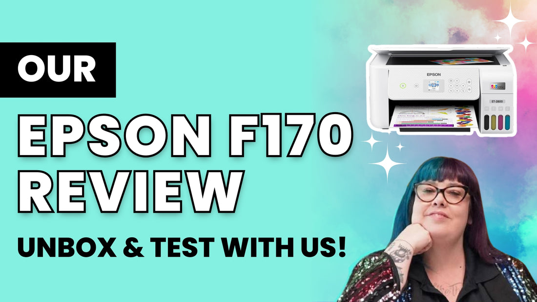 Our In-Depth Epson F170 Review: Unbox & Craft With Us!