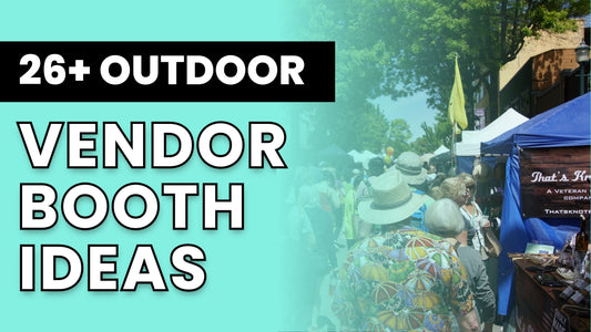 26 Outdoor Vendor Booth Ideas for Crafters & Artists