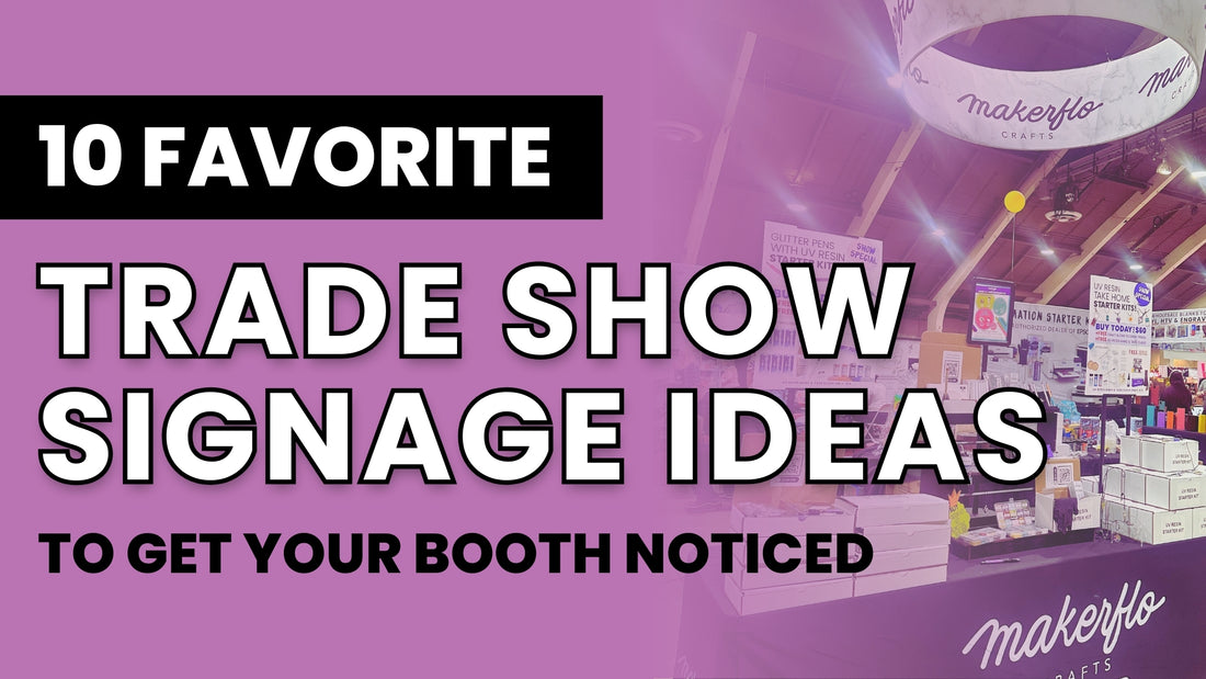 Our 10 Favorite Trade Show Signage Ideas for Small Businesses