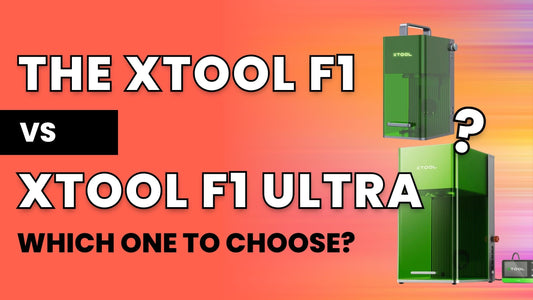 xTool F1 vs xTool F1 Ultra: Which One Should You Choose?